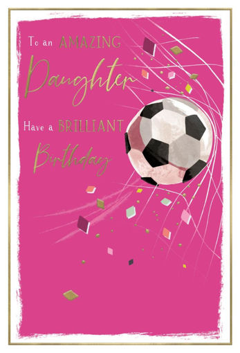 Picture of TO AN AMAZING DAUGHTER FOOTBALL BIRTHDAY CARD